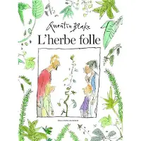GALLIMARD JEUNESSE EDITION L'herbe folle - Quentin Blake