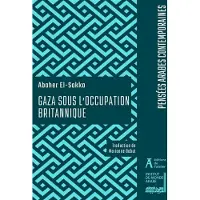 Atelier Ed De L' L'HISTOIRE SOCIALE DE GAZA SOUS L'OCCUPATION BRITANNIQUE