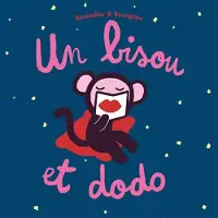 Ecole Des Loisirs UN BISOU ET DODO