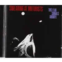 Konkurrent Swearing At Motorists - This Flag Signals Goodbye (CD)