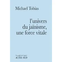 Actes sud L'univers du jainisme une force vitale