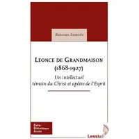 Lessius Eds Le pere de grandmaison un passeur du 19e au 20e siecle