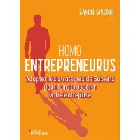 Eyrolles HOMO ENTREPRENEURUS ADOPTEZ LES STRATEGIES DE SAPIENS POUR
