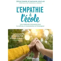 Eyrolles L'EMPATHIE A L'ECOLE UNE METHODE INNOVANTE POUR LA CULTIVER