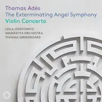 OUTHERE Leila Josefowicz, Minnesota Orchestra, Thomas Søndergård - Adès: The Exterminating Angel Symphony & Violin Concerto (CD)