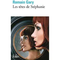 Gallimard Les tetes de stephanie - Romain Gary