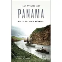 FLAMMARION PANAMA UN CANAL POUR L'HISTOIRE