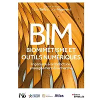 Eyrolles BIM BIOMIMETISME ET OUTILS NUMERIQUES INGENIERIE ET ARCHITEC