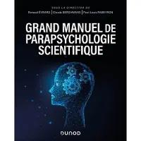 Dunod GRAND MANUEL DE PARAPSYCHOLOGIE SCIENTIFIQUE