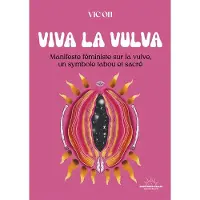Good Mood Dealer By Exergue VIVA LA VULVA UN MANIFESTE ARTY ET ECOFEMINISTE UN HYMNE A