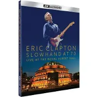 UNIVERSAL M CNT SLOWHAND AT 70: LIVE AT THE ROYAL ALBERT HALL