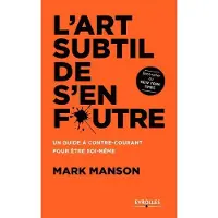Eyrolles L'ART SUBTIL DE S'EN FOUTRE