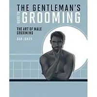 The Gentleman's Guide to Grooming - Inconnus