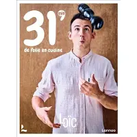 Lannoo LOIC 31 MINUTES DE FOLIE EN CUISINE
