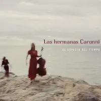 OUTHERE Las Hermanas Caronni - El Espacio Del Tiempo (CD)