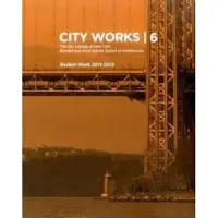 Thames & Hudson City Works 6: Student Work 2011-2012 - Bradley Horn