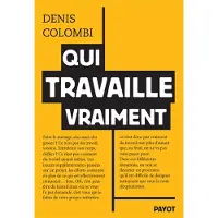 Payot QUI TRAVAILLE VRAIMENT