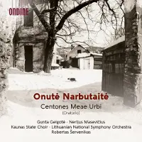OUTHERE Lithuania National Symphony Orchestra, Kaunas State Choir, Gunta Gelgote, Nerijus Macevicius - Narbutaite: Centones Meae Urbi (Oratorio) (CD)