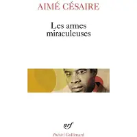 Gallimard Les armes miraculeuses - Aimé Césaire