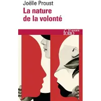 Gallimard La nature de la volonté - Joëlle Proust