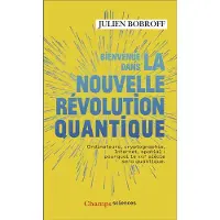 FLAMMARION BIENVENUE DANS LA NOUVELLE REVOLUTION QUANTIQUE