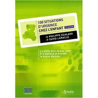 Arnette 100 situations d'urgences chez l'enfant 2e edition