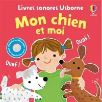 Usborne MON CHIEN ET MOI