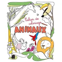 WHITE STAR ANIMAUX CAHIER DE COLORIAGE