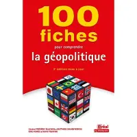 Bréal 100 FICHES POUR COMPRENDRE LA GEOPOLITIQUE