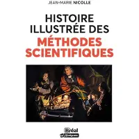 Bréal HIST.ILLUSTREE DES METHODES SCIENTIFIQUES