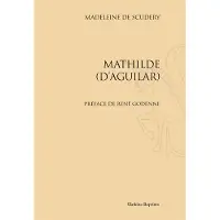 Slatkine Reprints Mathilde d'aguilar
