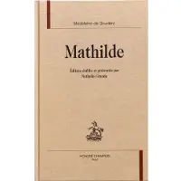 Honore Champion Mathilde - Madeleine de Scudéry
