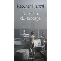 Actes sud L'ampleur du saccage