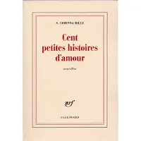 Gallimard Cent petites histoires d'amour - S. Corinna Bille