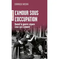 Eyrolles L'AMOUR SOUS L'OCCUPATION 1939-1945