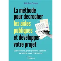 Eyrolles LA METHODE POUR DECROCHER TOUTES LES AIDES PUBLIQUES