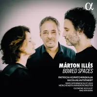 OUTHERE Patricia Kopatchinskaja, Nicolas Altstaedt, SWR Experimentalstudio, Münchener Kammerorchester - Illes: Bowed Spaces (CD)