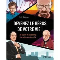Eyrolles Devenez le héros de votre vie !