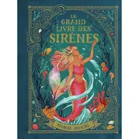 GALLIMARD JEUNESSE EDITION LE GRAND LIVRE DES SIRENES