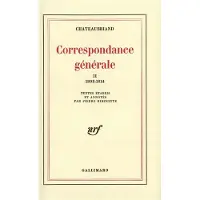 Gallimard Correspondance générale - François René de Châteaubriand
