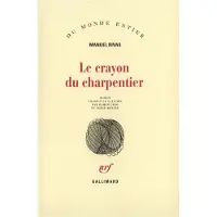 Gallimard Le Crayon du charpentier - Manuel Rivas