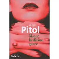 Gallimard Mater la divine garce - Sergio Pitol