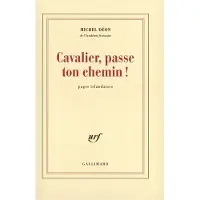 Gallimard Cavalier passe ton chemin - Michel Déon