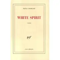 Gallimard White spirit - Paule Constant