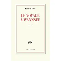 Gallimard Le voyage à Wannsee - Patrick Fort