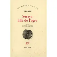 Gallimard Soraya fille de l'ogre - Emile Habibi