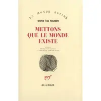 Gallimard Mettons que le monde existe - Svend Åge Madsen