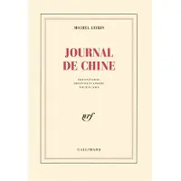 Gallimard Journal de Chine - Michel Leiris