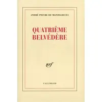 Gallimard Quatrieme belvedere - André Pieyre De Mandiargues