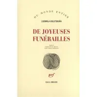 Gallimard De joyeuses funérailles - Lûdmila Evgen'evna Ulickaâ
